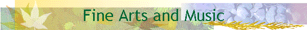 Fine Arts and Music