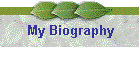 My Biography
